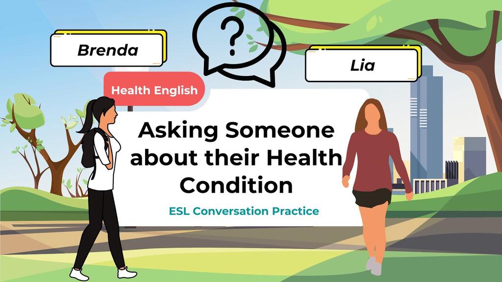 'Video thumbnail for Asking Someone about their Health Condition || ESL Conversation Practice || ESL Advice'