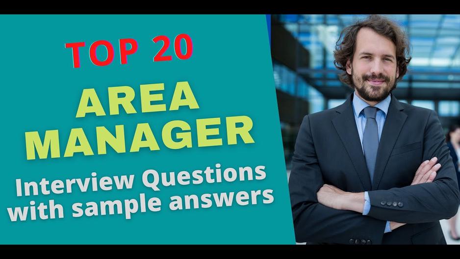 'Video thumbnail for Top 20 Area Manager Interview Questions and Answers for 2022'