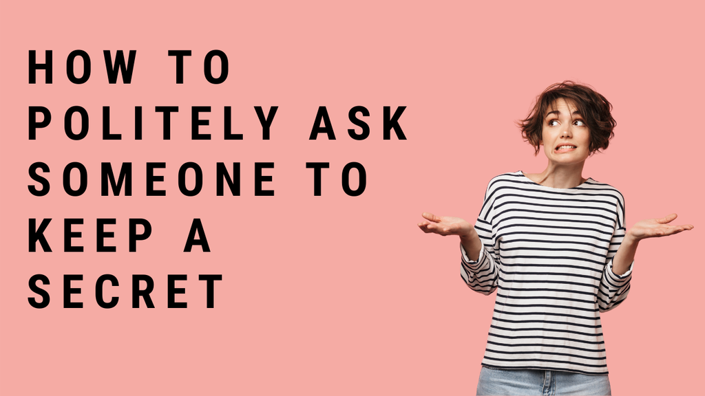 'Video thumbnail for How To Politely Ask Someone To Keep A Secret?'