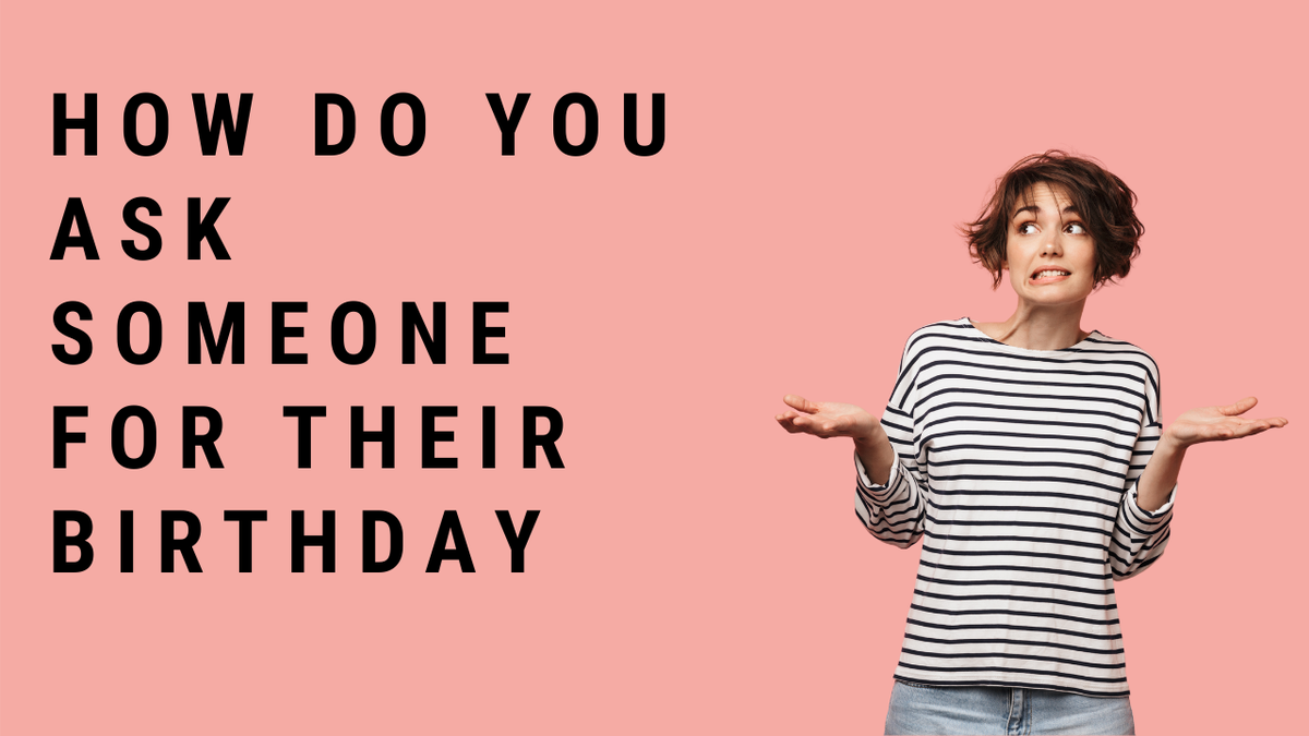 'Video thumbnail for How Do You Ask Someone For Their Birthday?'