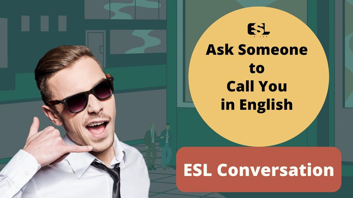 'Video thumbnail for Asking Someone to Call You in English || ESL Conversation Practice || ESL Advice'