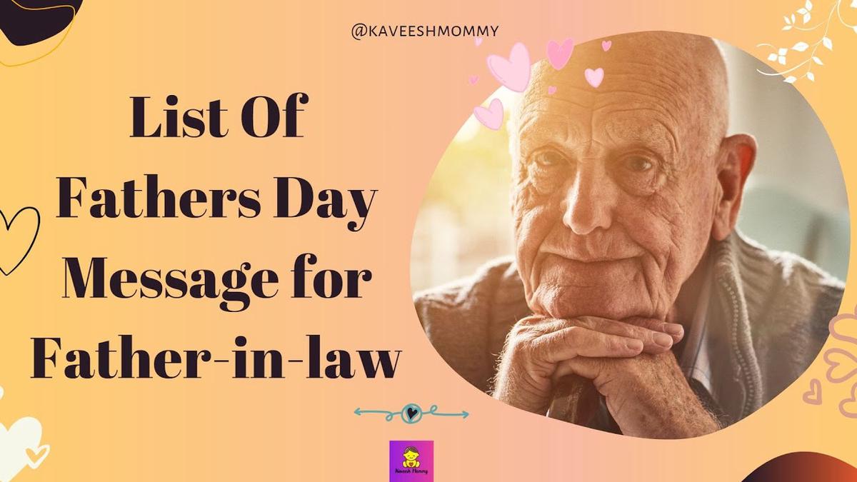 'Video thumbnail for List Of Fathers Day Message for Father in law'